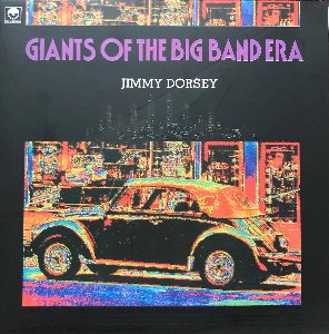 JIMMY DORSEY - Giants Of The Big Band Era
