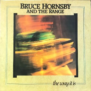 BRUCE HORNSBY AND THE RANGE - THE WAY IT IS