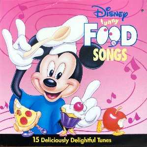 Disney Funny Food Songs - 15 Deliciously Delightful Tunes