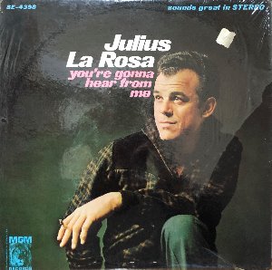 Julius La Rosa - You&#039;re Gonna Hear From Me