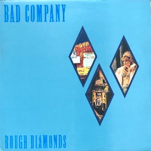 BAD COMPANY - ROUGH DIAMONDS