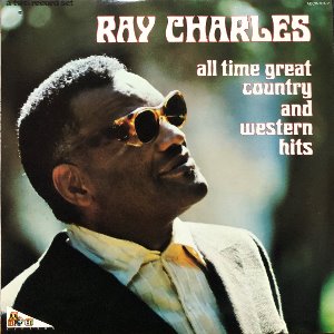 RAY CHARLES - ALL TIME GREAT COUNTRY AND WESTERN HITS (2LP)