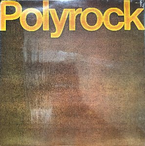 POLYROCK - POLYROCK (&quot;PHILIP GLASS&quot;)