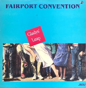 FAIRPORT CONVENTION - CLADYS&#039; LEAP (해설지)