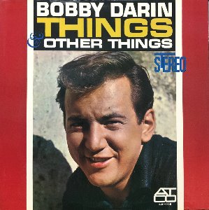 BOBBY DARIN - Things &amp; Other Things (&quot;LOST LOVE&quot;)
