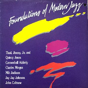 FOUNDATIONS OF MODERN JAZZ (QUINCY JONES/CHARLES MINGUS...)