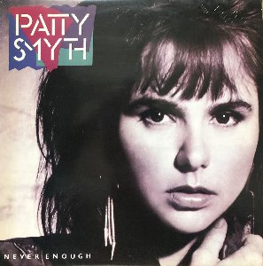 Patty Smyth - Never Enough (PROMO각인/화이트라벨)