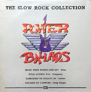 POWER BALLADS - The Slow Rock Collection (ALIAS/ SCORPIONS/ POISON/ DEEP PURPLE...)