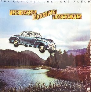 Ozark Mountain Daredevils ‎– The Car Over The Lake Album