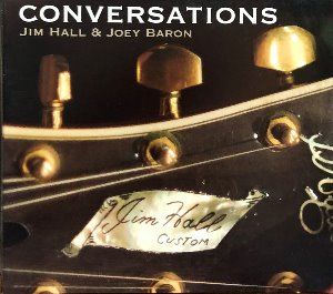 JIM HALL &amp; JOEY BARON - Conversations (Digipack/CD)