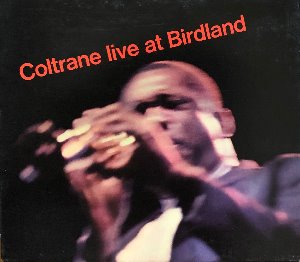 JOHN COLTRANE - Live At Birdland (Digipack/CD)