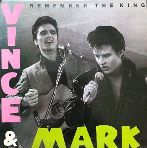 VINCE &amp; MARK - REMEMBER THE KING