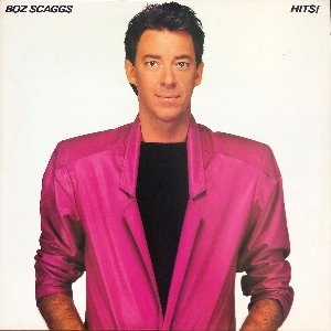 BOZ SCAGGS - Hits (&quot;We&#039;re All Alone&quot;)