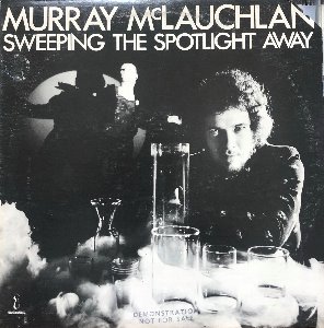 MURRAY McLAUCHLAN - SWEEPING THE SPOTLIGHT AWAY (PROMO DEMONSTRATION)