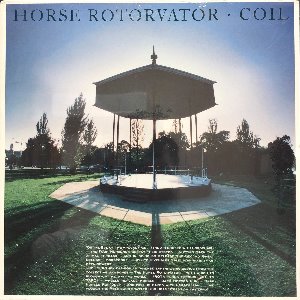 COIL - Horse Rotorvator (Dance &amp; Electronica/0 88561-8139-1 8 RARE VINYL!!)