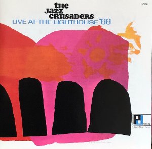 The Jazz Crusaders - Live At The Lighthouse &#039;66 (CD)
