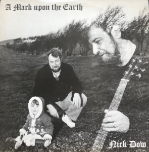 Nick Dow - A Mark Upon The Eart