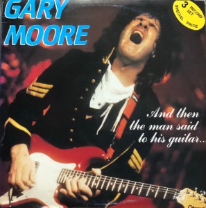 Gary Moore - Moore And Then The Man Said To His Guitar ... (준라이센스/3LP)