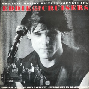 Eddie And The Cruisers 에디 앤드 크루져 1983 - OST / / John Cafferty And The Beaver Brown Band