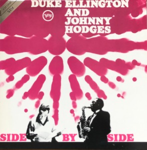 DUKE ELLINGTON &amp; JOHNNY HODGES - SIDE BY SIDE