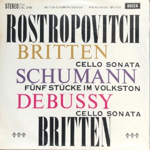 Mstislav Rostropovich - Britten/Debussy: Cello Sonatas/Schumann: Funf Stucke Im Volkston (미개봉)