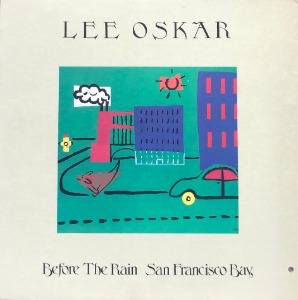 LEE OSKAR - BEFORE THE RAIN/SAN FRANCISCO BAY