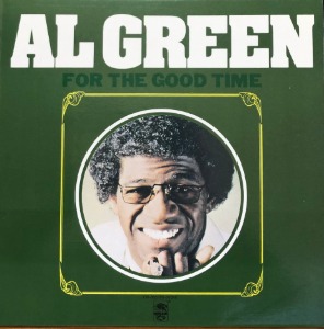 AL GREEN - FOR THE GOOD TIMES