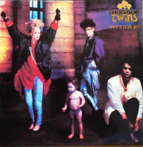 Thompson Twins - Here&#039;s To Future Days
