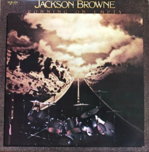 JACKSON BROWNE - RUNNING ON EMPTY