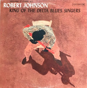 ROBERT JOHNSON - King Of The Delta Blues Singers