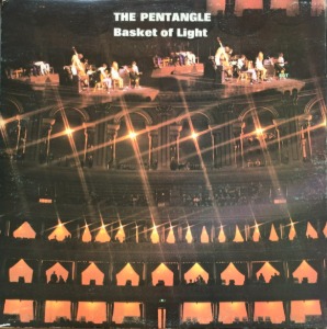 PENTANGLE - BASKET OF LIGHT (&quot;1969 SUPER UK ORIGINAL TRA205&quot;)