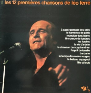 LEO FERRE - Les 12 Premières Chansons de Léo Ferré