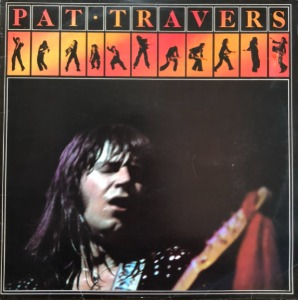 PAT TRAVERS - Pat Travers (&quot;1st.Press&quot;)