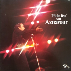 CHARLES AZNAVOUR - Plein Feu sur Aznavour