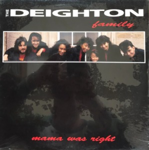 THE DEIGHTON FAMILY - Mama Was Right