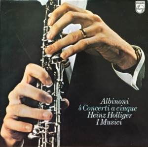Heinz Holliger - Albinoni: 4 Concerti A Cinque