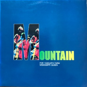MOUNTAIN - FOR YASGUR&#039;S FARM/MISSISSIPPI QUEEN