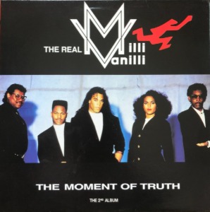 The Real Milli Vanilli - The Moment Of Truth