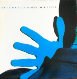 Bad Boys Blue - House Of Silence (해설지)