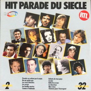 HIT PARADE DU SIECLE FRENCH IMPORT 32 - &quot;EDITH PIAF, JACQUES BREL, GEORGES BRASSENS, YVES MONTAND, CHARLES TRENET, JOHNNY HALLADAY, NANA MOUSKOURI, ENRICO MACIAS, SERGE GAINSBOURG...&quot; (2LP)