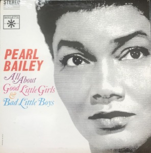 PEARL BAILEY - All About Good Little Girls &amp; Bad Little Boys (&quot;SR25195 1963 Jazz vocalist&quot;)