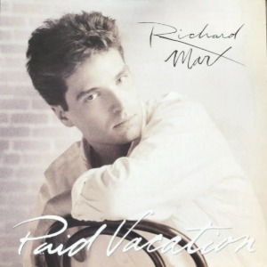 RICHARD MARX - PAID VACATION (영화주제곡 &quot;Now and Forever&quot;)