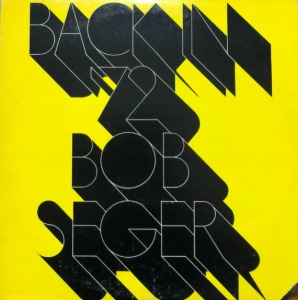 BOB SEGER - BACK IN &#039;72 (&quot;Rare 1973 Palladium Records MS 2126 Vinyl Album LP Reprise&quot;)