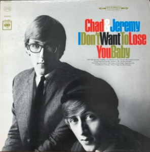 Chad &amp; Jeremy ‎– I Don&#039;t Want To Lose You Baby (&quot;DEMONSTRATION PROMO 1965 CS 2398&quot;)