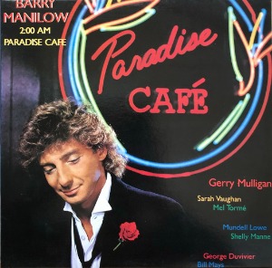 BARRY MANILOW - 2:00 AM PARADISE CAFE (&quot;Paradise Cafe&quot;)
