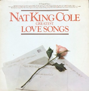 NAT KING COLE - GREATEST LOVE SONGS 20 ORIGINAL TRACKS