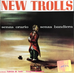 NEW TROLLS - Senza Orario Senza Bandiera (CD)