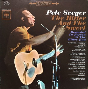 PETE SEEGER - THE BITTER AND THE SWEET
