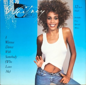 WHITNEY HOUSTON - I Wanna Dance With Somebody (Who Loves Me) &quot;87 US 12인지 33 RPM Arista AD1-9599&quot;