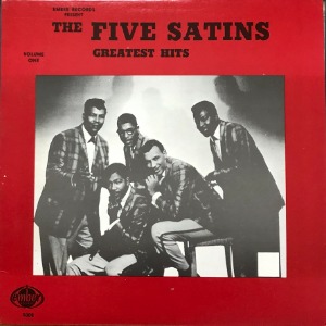 THE FIVE SATINS - Present The Five Satins Greatest Hits Volume 1 (Soul/R&amp;B Doo Wop)